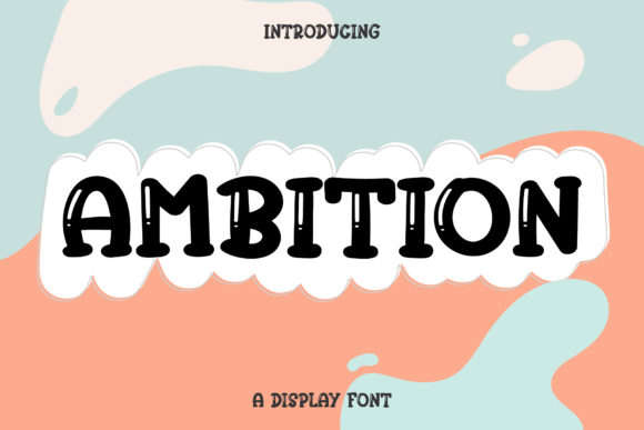 Ambition Font: A Display Typeface for Modern Editorial Design